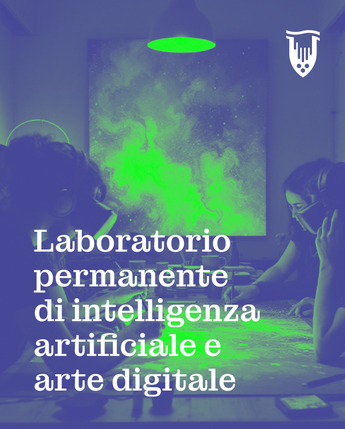 LABORATORIO PERMANENTE DI INTELLIGENZA ARTIFICIALE E ARTE DIGITALE