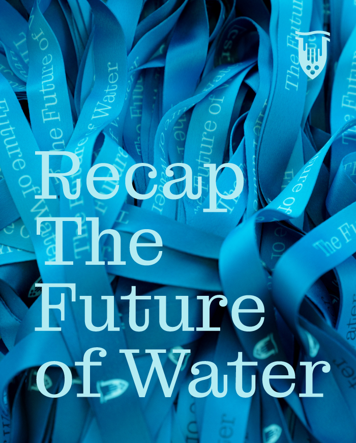Recap The Future of Water