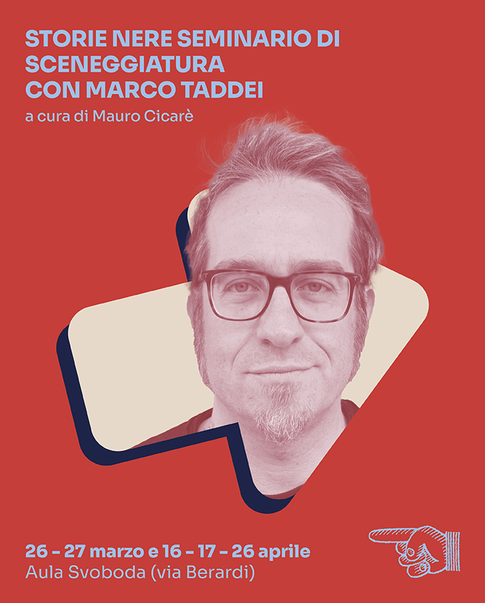 Storie Nere - Seminario di Sceneggiatura con Marco Taddei