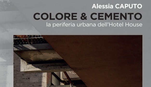 Colore & Cemento - La periferia urbana dell'Hotel House